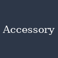 Accessory
